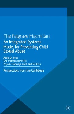 An Integrated Systems Model for Preventing Child Sexual Abuse (eBook, PDF) - Jones, A.; Jemmott, E.; Maharaj, P.; Breo, H.