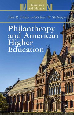 Philanthropy and American Higher Education (eBook, PDF) - Thelin, J.; Trollinger, R.