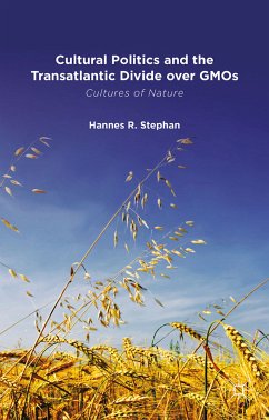 Cultural Politics and the Transatlantic Divide over GMOs (eBook, PDF)