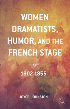 Women Dramatists, Humor, and the French Stage (eBook, PDF) - Johnston, J.