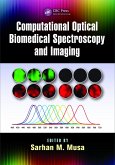 Computational Optical Biomedical Spectroscopy and Imaging (eBook, PDF)