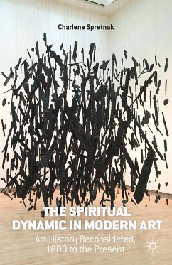 The Spiritual Dynamic in Modern Art (eBook, PDF) - Spretnak, C.