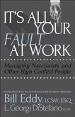 It's All Your Fault at Work! (eBook, ePUB) It's All Your Fault at Work! (eBook, ePUB)