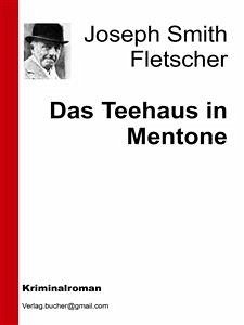 Das Teehaus in Mentone (eBook, ePUB) - Smith Fletscher, Joseph