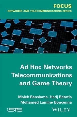 Ad Hoc Networks Telecommunications and Game Theory (eBook, ePUB) Ad Hoc Networks Telecommunications and Game Theory (eBook, ePUB)