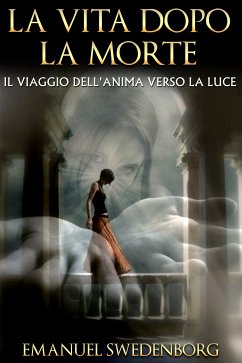 La vita dopo la morte (eBook, ePUB) - Swedenborg, Emanuel