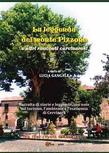 La leggenda del monte Pizzone (eBook, PDF) - Gangale, Lucia; Gangale, Lucia