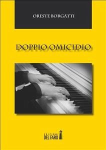 Doppio omicidio (eBook, ePUB) - Borgatti, Oreste