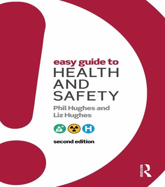 Easy Guide to Health and Safety (eBook, ePUB) Easy Guide to Health and Safety (eBook, ePUB)