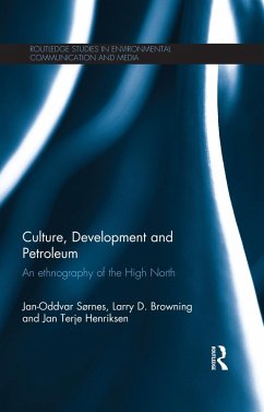 Culture, Development and Petroleum (eBook, PDF) - Sornes, Jan-Oddvar; Browning, Larry; Henriksen, Jan Terje