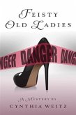 Feisty Old Ladies (eBook, ePUB)