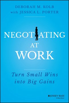 Negotiating at Work (eBook, ePUB) - Kolb, Deborah M.; Porter, Jessica L.