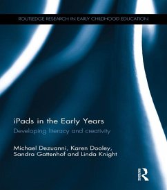 iPads in the Early Years (eBook, ePUB) - Dezuanni, Michael; Dooley, Karen; Gattenhof, Sandra; Knight, Linda
