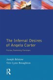 The Infernal Desires of Angela Carter (eBook, ePUB)