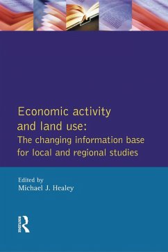 Economic Activity and Land Use The Changing Information Base for Localand Regional Studies (eBook, PDF) - Healey, Michael J.