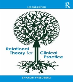 Relational Theory for Clinical Practice (eBook, PDF) - Freedberg, Sharon