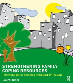 Strengthening Family Coping Resources (eBook, PDF) - Kiser, Laurel