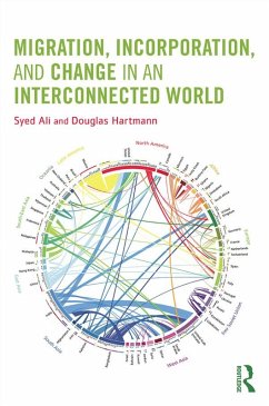 Migration, Incorporation, and Change in an Interconnected World (eBook, ePUB) - Ali, Syed; Hartmann, Doug