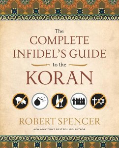 The Complete Infidel's Guide to the Koran (eBook, ePUB) - Spencer, Robert