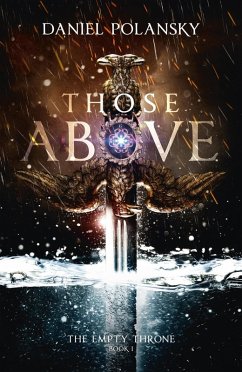 Those Above: The Empty Throne Book 1 (eBook, ePUB) - Polansky, Daniel