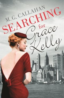 Searching for Grace Kelly (eBook, ePUB) - Callahan, M. G.