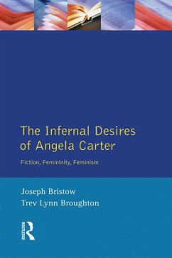 The Infernal Desires of Angela Carter (eBook, PDF) - Bristow, Joseph; Broughton, Trev Lynn