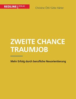 Zweite Chance Traumjob - Öttl, Christine;Härter, Gitte
