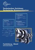 Fachbildung Metall - Informationsband / Technisches Zeichnen, Technische Kommunikation