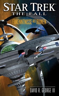 Erkenntnisse aus Ruinen / Star Trek - The Fall Bd.1 - George, David R. III