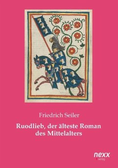 Ruodlieb, der älteste Roman des Mittelalters - Seiler, Friedrich