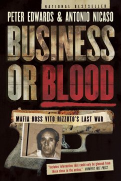 Business or Blood (eBook, ePUB) - Edwards, Peter; Nicaso, Antonio