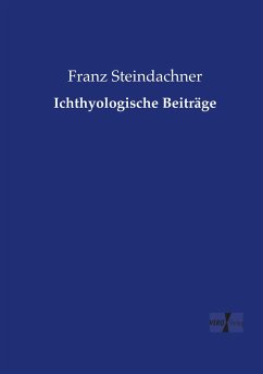 Ichthyologische Beiträge - Steindachner, Franz