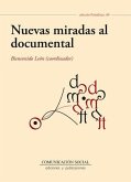 Nuevas miradas al documental Nuevas miradas al documental