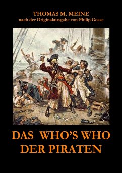Das Who's Who der Piraten - Meine, Thomas M.