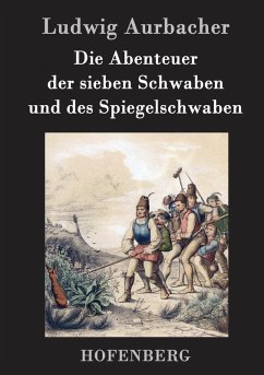 Die Abenteuer der sieben Schwaben und des Spiegelschwaben - Aurbacher, Ludwig