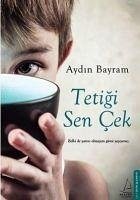 Tetigi Sen Cek - Bayram, Aydin