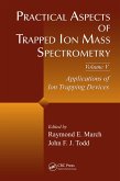 Practical Aspects of Trapped Ion Mass Spectrometry, Volume V (eBook, PDF)