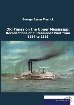 Old Times on the Upper Mississippi - Merrick, George Byron
