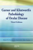 Garner and Klintworth's Pathobiology of Ocular Disease (eBook, PDF)