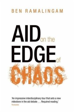 Aid on the Edge of Chaos - Ramalingam, Ben (Independent consultant and writer)