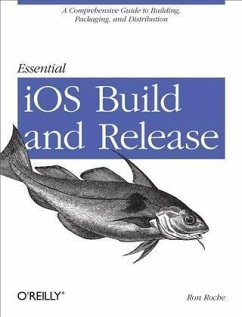 Essential iOS Build and Release (eBook, PDF) - Roche, Ron