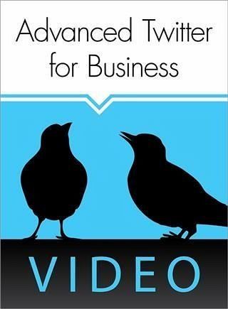 O'Reilly Webcast: Advanced Twitter for Business (eBook, PDF) O'Reilly Webcast: Advanced Twitter for Business (eBook, PDF)