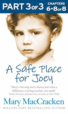 A Safe Place for Joey: Part 3 of 3 (eBook, ePUB) - MacCracken, Mary