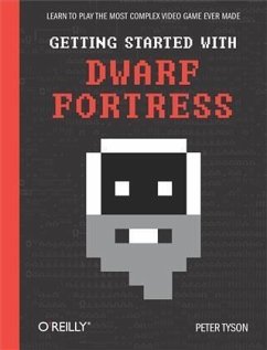 Getting Started with Dwarf Fortress (eBook, PDF) - Tyson, Peter