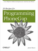 20 Recipes for Programming PhoneGap (eBook, ePUB)