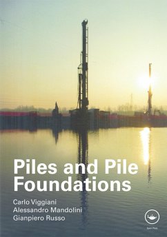Piles and Pile Foundations (eBook, PDF) - Viggiani, Carlo; Mandolini, Alessandro; Russo, Gianpiero