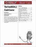 FreeBSD 6.2 Crash Course (eBook, PDF) FreeBSD 6.2 Crash Course (eBook, PDF)