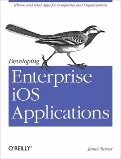 Developing Enterprise iOS Applications (eBook, ePUB) - Turner, James
