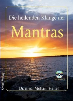 Die heilenden Klänge der Mantras - Heitel, Dr. med. Mohani
