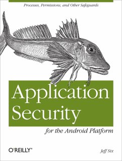 Application Security for the Android Platform (eBook, ePUB) - Six, Jeff